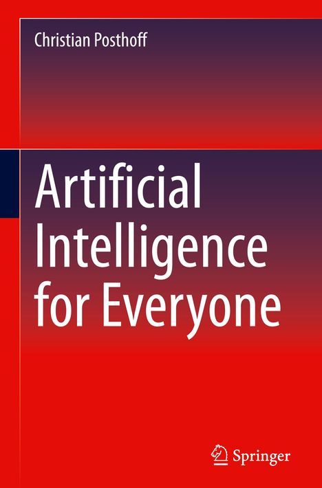 Christian Posthoff: Artificial Intelligence for Everyone, Buch