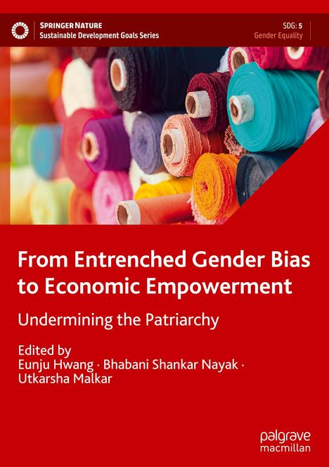 From Entrenched Gender Bias to Economic Empowerment, Buch