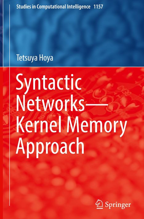 Tetsuya Hoya: Syntactic Networks¿Kernel Memory Approach, Buch