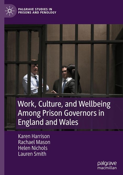 Karen Harrison: Work, Culture, and Wellbeing Among Prison Governors in England and Wales, Buch