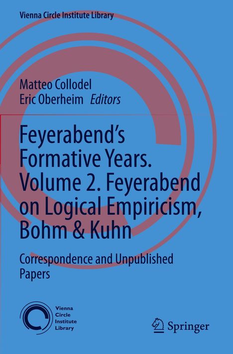 Buchcover mit dem Titel: "Feyerabend's Formative Years. Volume 2..." und Herausgebernamen. Logos von Vienna Circle und Springer.
