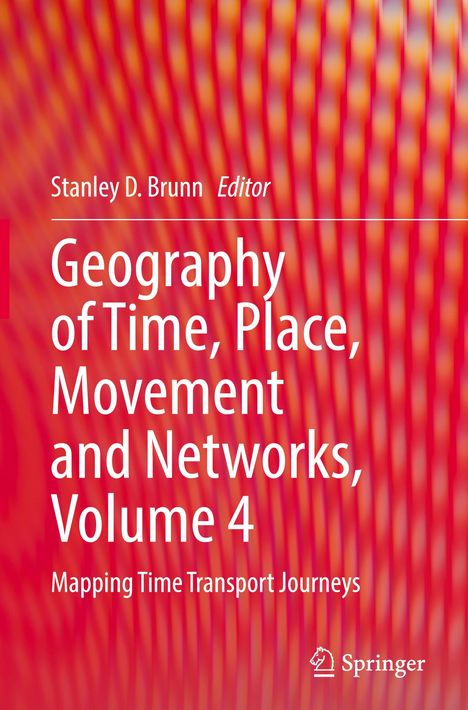 Geography of Time, Place, Movement and Networks, Volume 4, Buch