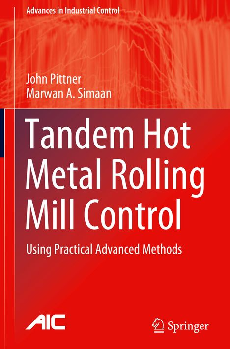 Marwan A. Simaan: Tandem Hot Metal Rolling Mill Control, Buch