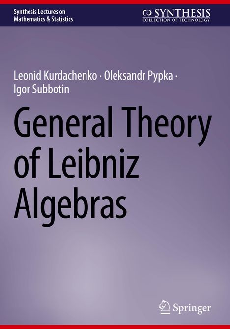 Leonid Kurdachenko: General Theory of Leibniz Algebras, Buch