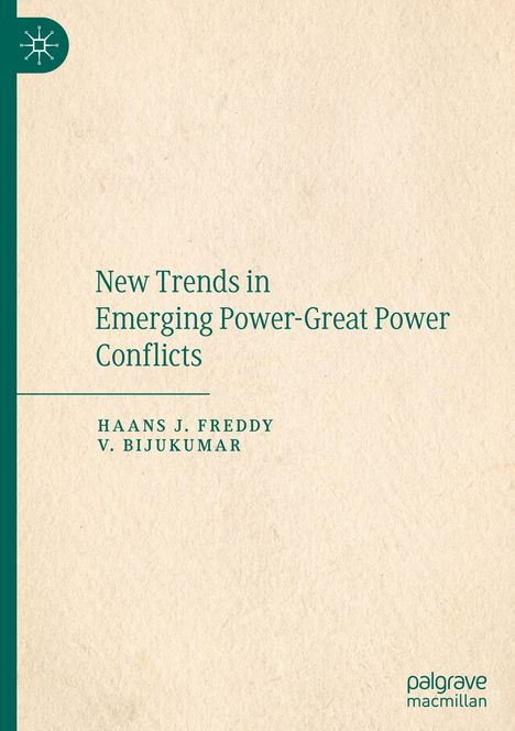 V. Bijukumar: New Trends in Emerging Power-Great Power Conflicts, Buch