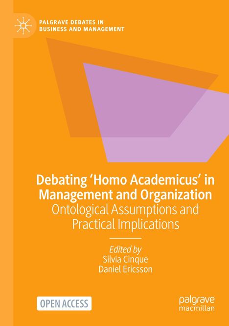 „Debating ‘Homo Academicus‘ in Management“, herausgegeben von Silvia Cinque, Daniel Ericsson. Orange Hintergrund, lila Form.