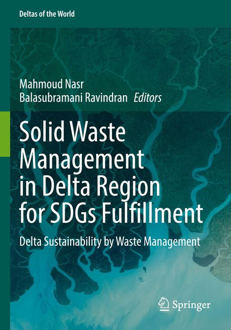 Text: Titel "Solid Waste Management in Delta Region for SDGs Fulfillment", Autoren: Mahmoud Nasr, Balasubramani Ravindran. Luftaufnahme eines Delta-Gebiets.