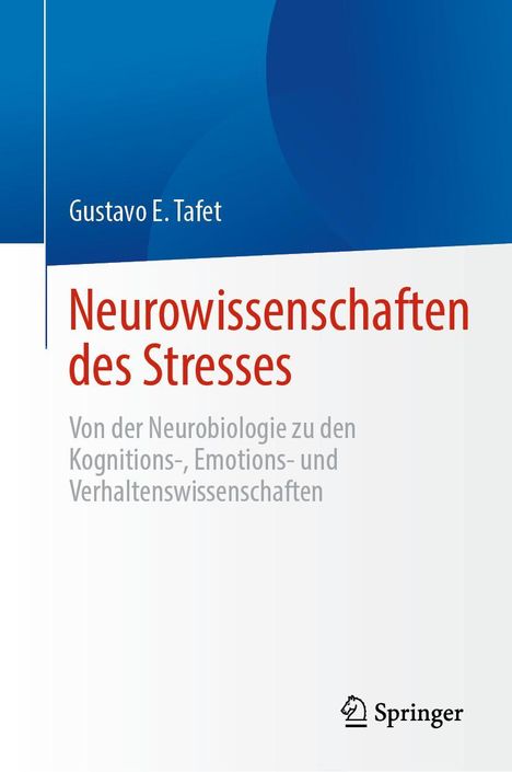 Gustavo E. Tafet: Neurowissenschaften des Stresses, Buch