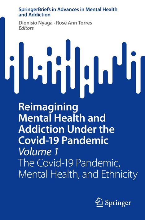 Reimagining Mental Health and Addiction Under the Covid-19 Pandemic, Volume 1, Buch