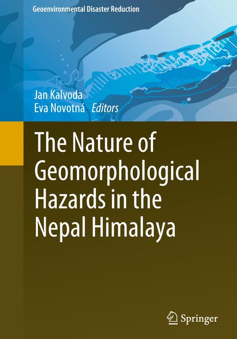 The Nature of Geomorphological Hazards in the Nepal Himalaya, Buch