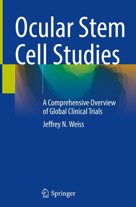 Jeffrey N. Weiss: Ocular Stem Cell Studies, Buch