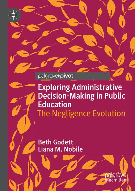 Beth Godett: Exploring Administrative Decision-Making in Public Education, Buch