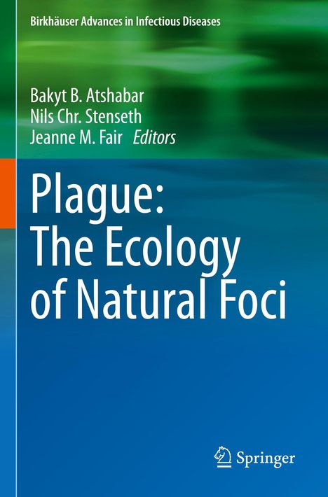 „Plague: The Ecology of Natural Foci“, Autoren: Bakyt B. Atshabar, Nils Chr. Stenseth, Jeanne M. Fair. Springer-Logo unten.