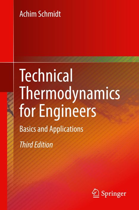 Achim Schmidt: Technical Thermodynamics for Engineers, Buch