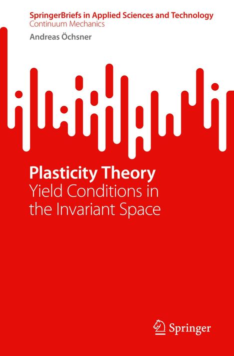 Andreas Öchsner: Plasticity Theory, Buch