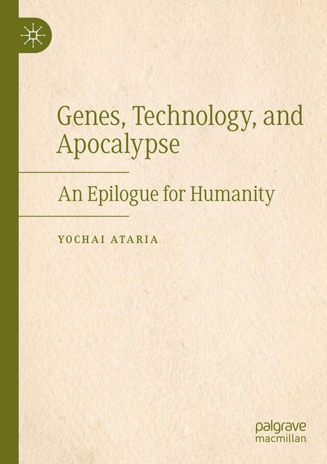 Yochai Ataria: Genes, Technology, and Apocalypse, Buch