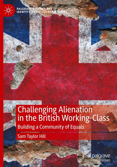 Sam Taylor Hill: Challenging Alienation in the British Working-Class, Buch
