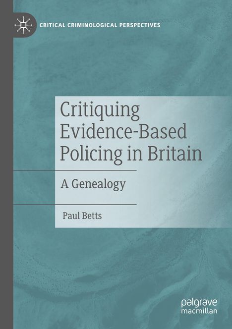 Paul Betts: Critiquing Evidence-Based Policing in Britain, Buch