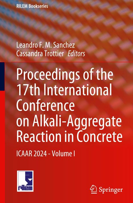 Proceedings of the 17th International Conference on Alkali-Aggregate Reaction in Concrete, Buch