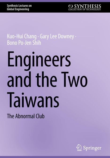 Kuo-Hui Chang: Engineers and the Two Taiwans, Buch