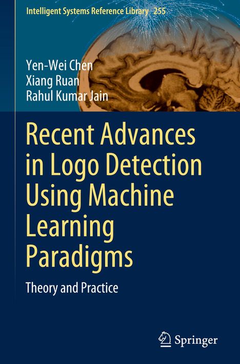 Yen-Wei Chen: Recent Advances in Logo Detection Using Machine Learning Paradigms, Buch
