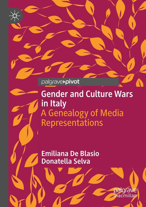 Titel: "Gender and Culture Wars in Italy". Autoren: Emiliana De Blasio und Donatella Selva. Hintergrund: Orangene Blätter auf Rot.