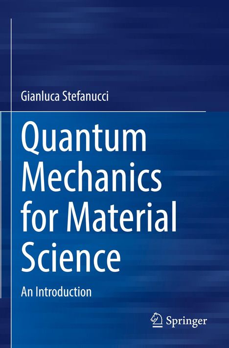 Gianluca Stefanucci: Quantum Mechanics for Material Science, Buch