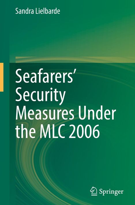 Sandra Lielbarde: Seafarers¿ Security Measures Under the MLC 2006, Buch