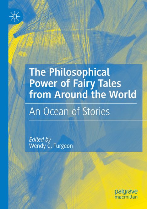 The Philosophical Power of Fairy Tales from Around the World, Buch
