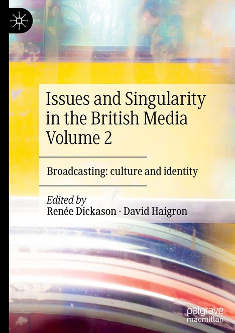 Issues and Singularity in the British Media Volume 2, Buch
