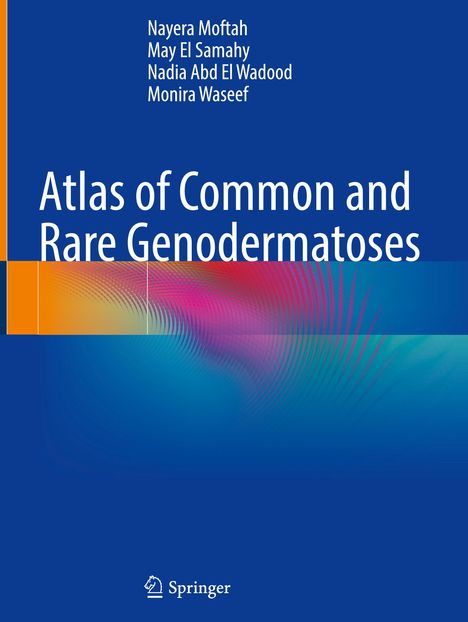 Nayera Moftah: Atlas of Common and Rare Genodermatoses, Buch