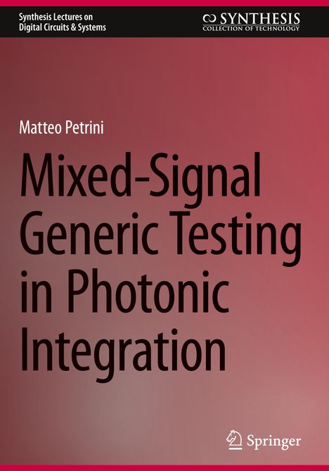 Matteo Petrini: Mixed-Signal Generic Testing in Photonic Integration, Buch