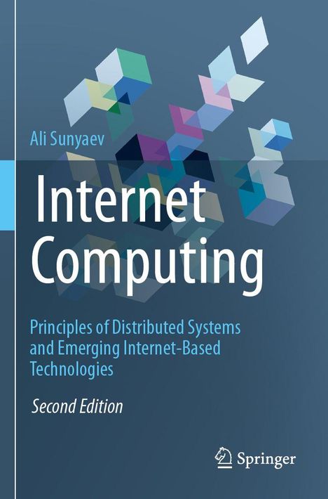 "Internet Computing" von Ali Sunyaev. Titel in großen weißen Buchstaben. Geometrische Formen auf blauem Hintergrund. Springer Logo.