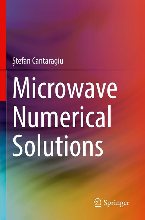 „Microwave Numerical Solutions“ von Ștefan Cantaragiu. Abstrakter, farbiger Hintergrund mit Springer-Logo unten.