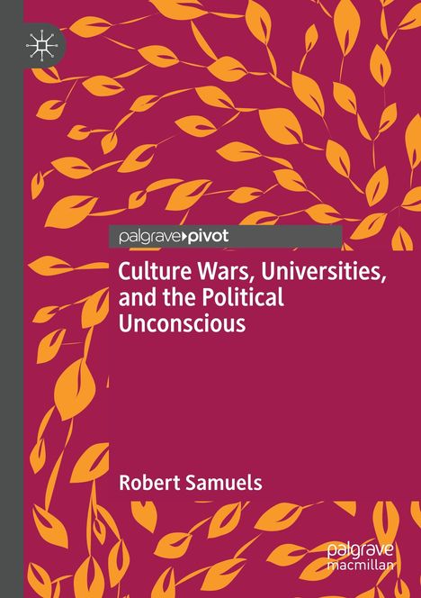 "Culture Wars, Universities, and the Political Unconscious" von Robert Samuels, Blätter-Motiv in Orange auf Rot.