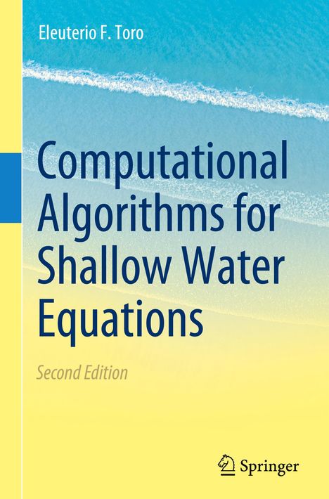 Eleuterio F. Toro: Computational Algorithms for Shallow Water Equations, Buch