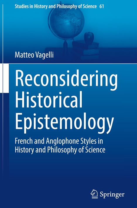 Matteo Vagelli: Reconsidering Historical Epistemology, Buch