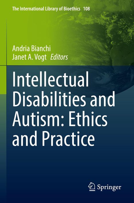 The International Library of Bioethics 108. Titel: "Intellectual Disabilities and Autism: Ethics and Practice". Grün-blauer Hintergrund.