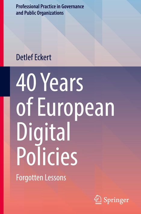 Detlef Eckert: 40 Years of European Digital Policies, Buch