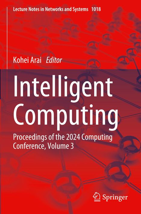 Intelligent Computing: Proceedings of the 2024 Computing Conference, Volume 3. Hintergrund mit Molekülstruktur.