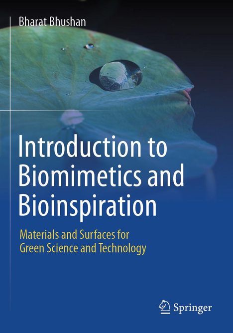 Text: "Bharat Bhushan, Introduction to Biomimetics and Bioinspiration, Materials and Surfaces for Green Science and Technology."  
Ein blau-grünes Blatt mit einem Wassertropfen darauf.