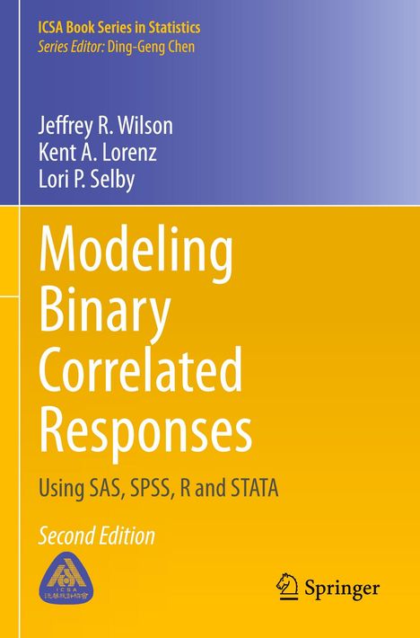 Oben: "ICSA Book Series in Statistics", "Series Editor: Ding-Geng Chen". Titel in Weiß auf Gelb: "Modeling Binary Correlated Responses", Autoren oben. Unten Logos.