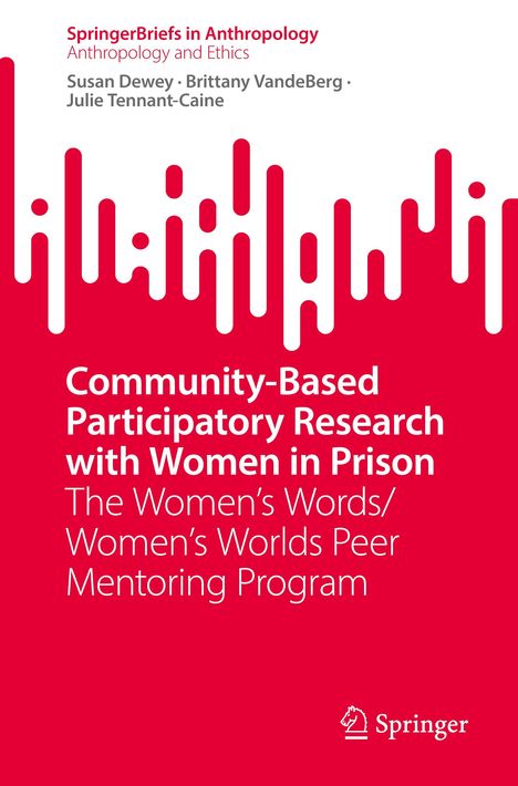 Susan Dewey: Community-Based Participatory Research with Women in Prison, Buch