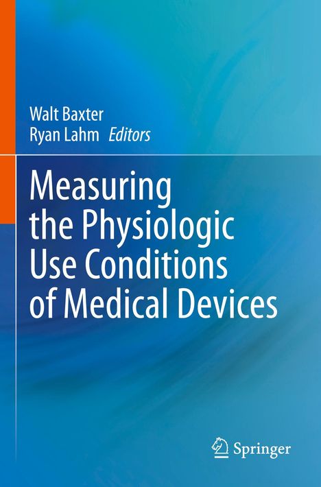 Measuring the Physiologic Use Conditions of Medical Devices, Buch