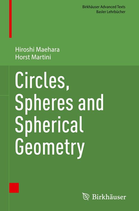 Horst Martini: Circles, Spheres and Spherical Geometry, Buch