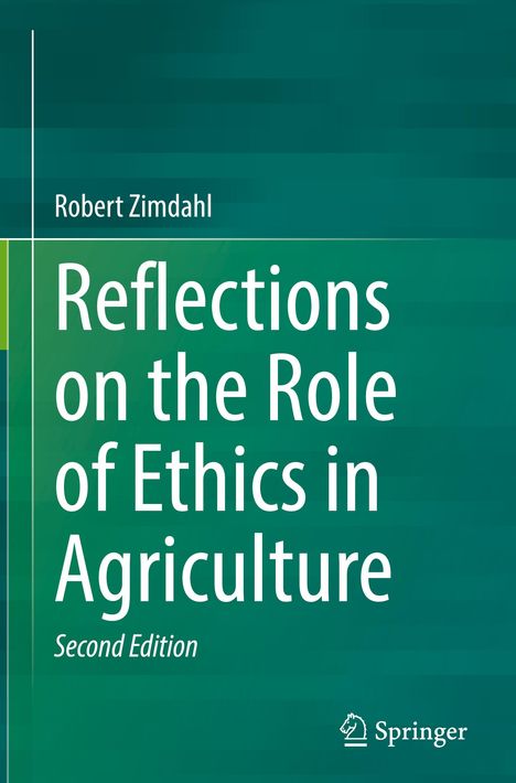 Robert Zimdahl: Reflections on the Role of Ethics in Agriculture, Buch