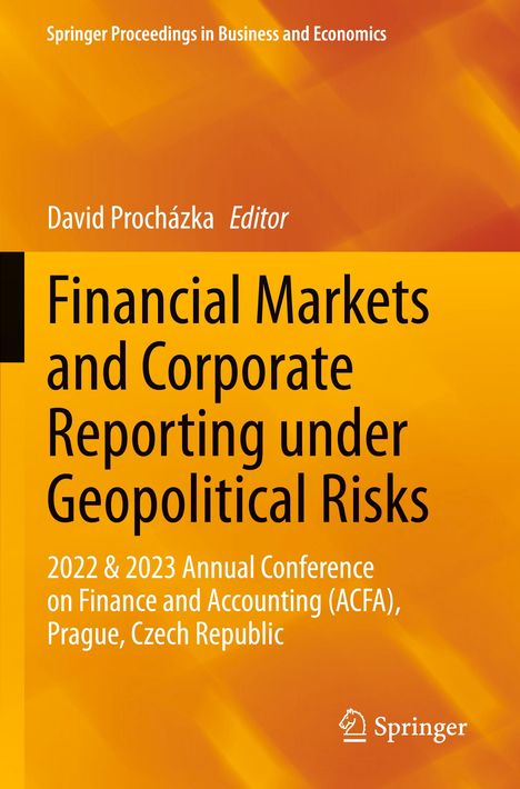 „Financial Markets and Corporate Reporting under Geopolitical Risks“, David Procházka (Hrsg.), orange Hintergrund, Springer-Logo.