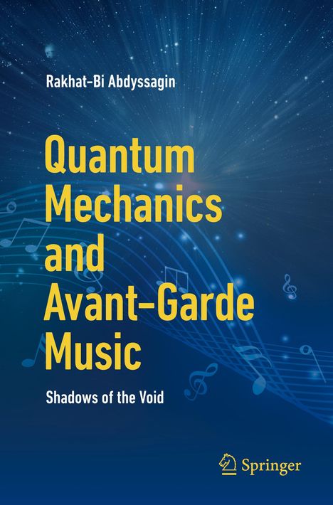 Rakhat-Bi Abdyssagin: Quantum Mechanics and Avant-Garde Music, Buch