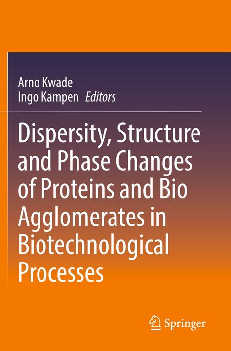 Buchtitel: "Dispersity, Structure and Phase Changes of Proteins and Bio Agglomerates in Biotechnological Processes".