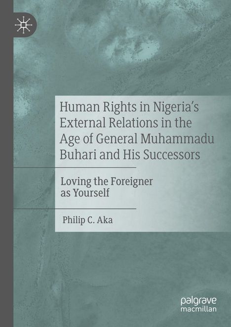 „Human Rights in Nigeria’s External Relations in the Age of General Muhammadu Buhari and His Successors.“-Cover.